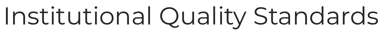 Institutional Quality Standards